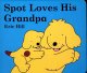 Go to record Spot loves his grandpa