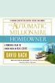 The automatic millionaire homeowner [a powerful plan to finish rich in real estate]  Cover Image