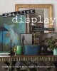 Creative display : inspiring ideas to make every surface beautiful  Cover Image