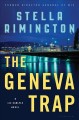 Go to record The Geneva trap : a Liz Carlyle novel
