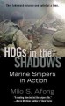 HOGs in the shadows : Marine snipers in action  Cover Image