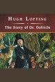 The story of Dr. Dolittle Cover Image