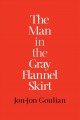 The man in the gray flannel skirt Cover Image