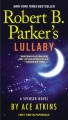 Go to record Robert B. Parker's lullaby : a Spenser novel