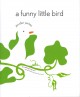Funny little bird  Cover Image