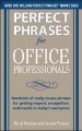 Go to record Perfect phrases for office professionals : hundreds of rea...