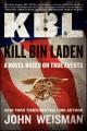KBL, kill bin Laden a novel based on true events  Cover Image