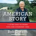 American story a lifetime search for ordinary people doing extraordinary things  Cover Image