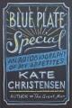 Blue plate special an autobiography of my appetites  Cover Image