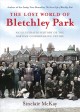 Go to record The Lost world of Bletchley Park : an illustrated history ...
