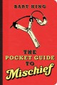 The pocket guide to mischief Cover Image