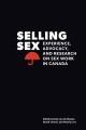 Go to record Selling sex : experience, advocacy, and research on sex wo...