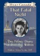 That fatal night : the Titanic diary of Dorothy Wilson  Cover Image