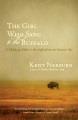 Go to record The girl who sang to the buffalo : a child, an elder, and ...