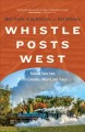 Whistle posts west : railway tales from British Columbia, Alberta, and Yukon  Cover Image