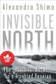 Invisible north : the search for answers on a troubled reserve  Cover Image