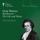 Go to record Great masters : Beethoven, his life & music
