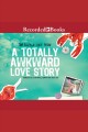 A totally awkward love story Cover Image