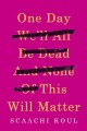 One day we'll all be dead and none of this will matter  Cover Image