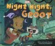 Night, night, Groot  Cover Image