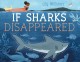 If sharks disappeared  Cover Image
