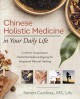Go to record Chinese holistic medicine in your daily life : combine acu...