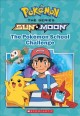 Pokémon sun & moon : the series. The Pokemon school challenge  Cover Image
