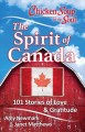 Chicken soup for the soul : the spirit of Canada : 101 stories of love and gratitude  Cover Image