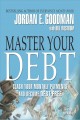 Master your debt slash your monthly payments and become debt free  Cover Image