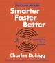 Smarter faster better : the secrets of being productive in life and business  Cover Image