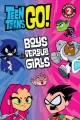 Teen Titans Go! - Boys Versus Girls  Cover Image