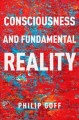 Go to record Consciousness and fundamental reality