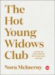 The Hot Young Widows Club : lessons on survival from the front lines of grief  Cover Image