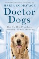 Go to record Doctor dogs : how our best friends are becoming our best m...