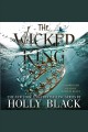 The wicked king Cover Image