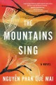 The mountains sing : a novel  Cover Image