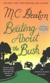 Beating about the bush : an Agatha Raisin mystery  Cover Image