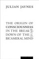 Go to record The origin of consciousness in the breakdown of the bicame...