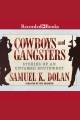 Cowboys and gangsters Stories of an untamed southwest. Cover Image