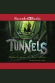 Tunnels Tunnels series, book 1. Cover Image