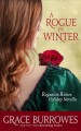 A rogue in winter : a Rogues to Riches novella  Cover Image