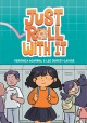 Just Roll with It : (A Graphic Novel)  Cover Image