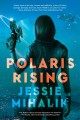 Polaris rising : a novel. Cover Image