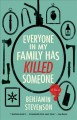 Everyone in my family has killed someone A novel. Cover Image