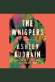 The whispers : a novel  Cover Image