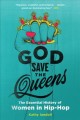 Go to record God save the queens : the essential history of women in hi...