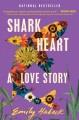 Shark heart : a love story  Cover Image