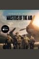 Masters of the air : America's bomber boys who fought the air war against Nazi Germany  Cover Image