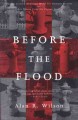 Go to record Before the flood : a novel