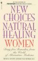 Go to record New choices in natural healing for women : drug-free remed...